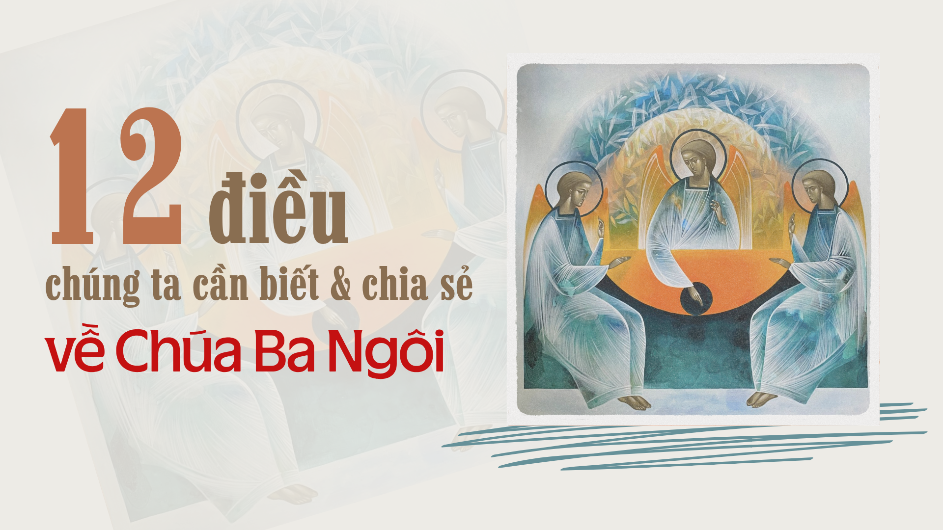 12 điều chúng ta cần biết và chia sẻ về Chúa Ba Ngôi 